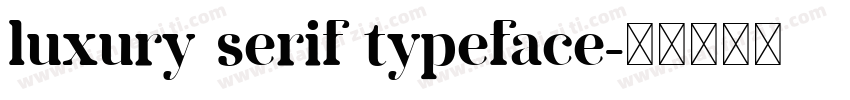 luxury serif typeface字体转换